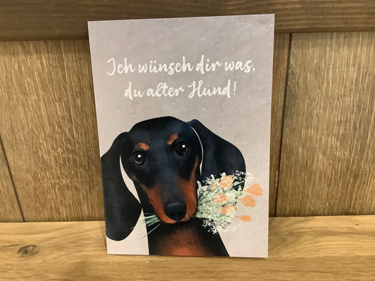 Klappkarte“Ich wünsch dir was du alter Hund